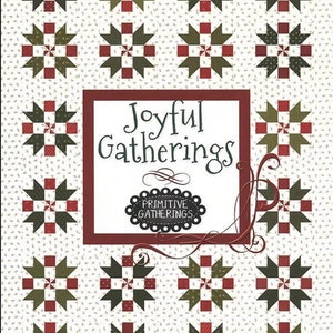 Joyful Gatherings Quilt Projects Book by Lisa Bongean of Primitive Gatherings