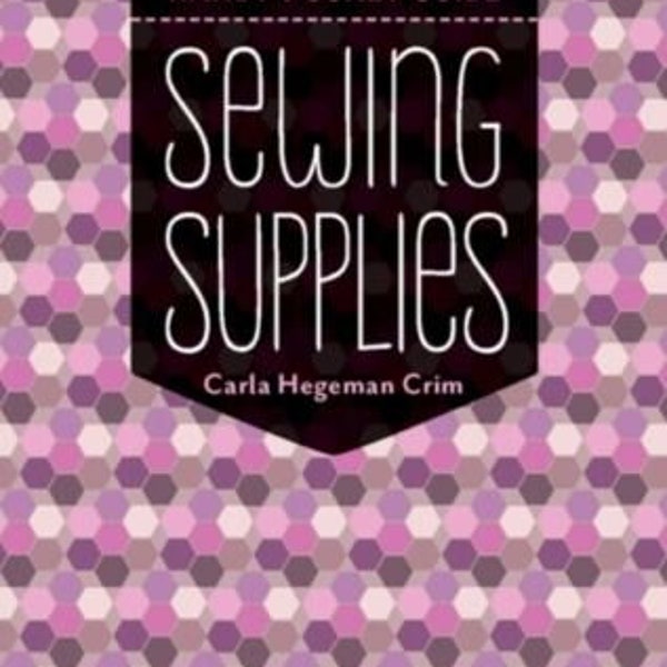 Sewing Supplies Handy Pocket Guide Book by Carla Hegeman Crim for C&T Publishing