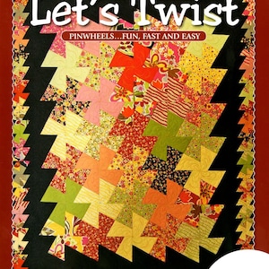 Let's Twist Pinwheels Quilt Pattern Book by Country School House