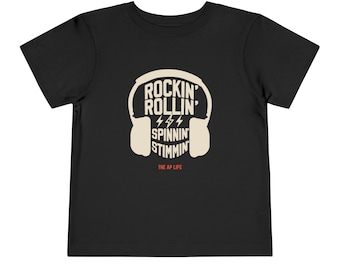 Rockin&#39; Rollin&#39; Spinnin&#39; Stimmin&#39; Autism Advocacy - Toddler Short Sleeve Tee
