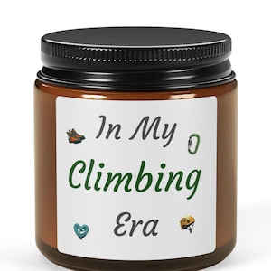 In My Climbing Era Candle | Rock Climbing Gift | Mountaineering Gift | Bouldering Gift | Alpinist Gift | Ice Climber Gift | Climbing Candle
