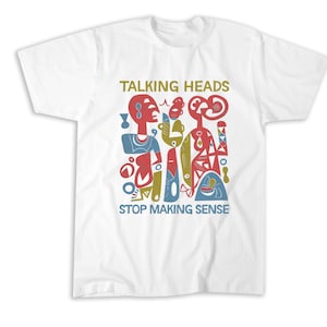 Stop Making Sense T-Shirt, Sweatshirt, Hoodie, Tote Bag - 250710