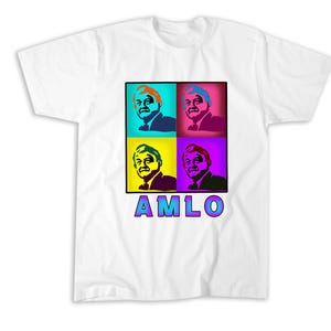 AMLO Pop Art Mexican President Lopez Obrador Amlover AMLO T-Shirt, Sweatshirt, Hoodie, Tote Bag - 248751