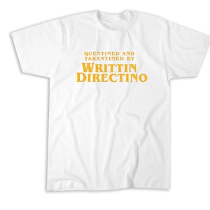 Quentined and Tarantined by Writtin Directino T-Shirt, Sweatshirt, Hoodie, Tote Bag - 250842