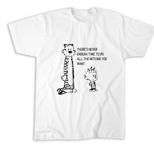 Calvin And Hobbes Quote Shirt, quotes hobbs and kid T-Shirt, Sweatshirt, Hoodie, Tote Bag - 251090