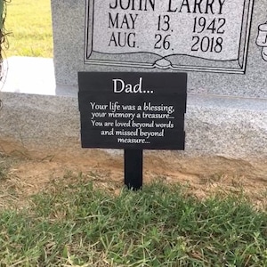 Memorial Graveside Sign for Dad/Mom/Sister/Brother/Aunt, etc./ Grave Marker/ Remembrance Sign / Graveside/Love/Grave