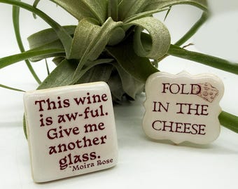 Schitt's Creek Magnet -Handmade - Nostalgia - Pottery - Fold In The Cheese - Moira Rose