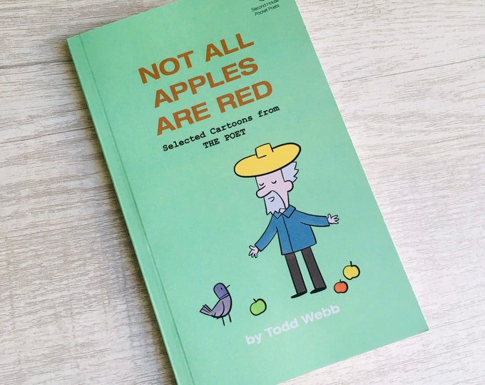 The Poet - Not All Apples Are Red, comic strip collection, comic book, graphic novel, humor, poetry, birds, webcomic, small press comics
