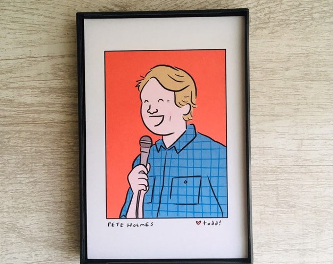 Pete Holmes - Print, 4 x 6 inches, Portrait, movies, TV, framed artwork, wall decor, art, actor, comedian, Crashing, standup