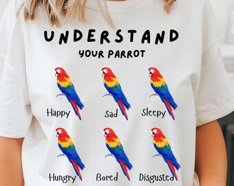 Maglietta unisex "Capisci il tuo pappagallo": regalo divertente per gli amanti degli uccelli