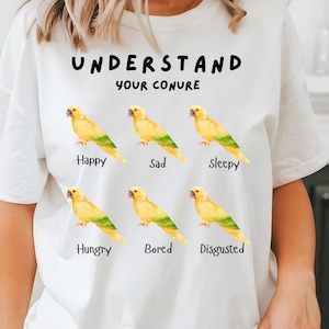 Verstehen Sie Ihr Conure Unisex Shirt für Vogelliebhaber, lustiges Geschenk für Conure Besitzer, lustiges Shirt für Vogelbesitzer, lustiges Papageien-T-Shirt, Vogel Top
