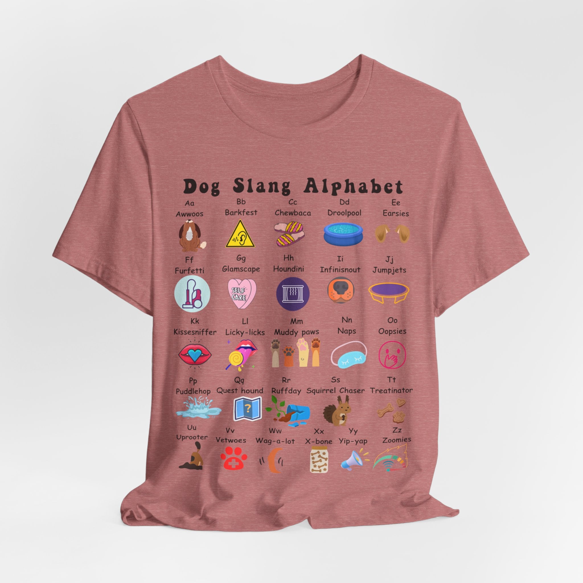 Dog Slang Alphabet Unisex Shirt for Dog Lover, Funny Dog Tee for Dog Owner, Dog ABCs Tee, Gift for Dog Dad, Dog Mom Tee, Dog Training Shirt