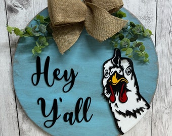 Chicken Hey Y’all Welcome Sign, Wooden Circle Door Hanger