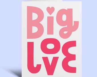 Big Love Greeting Card – Anniversary, Wedding, Friendship