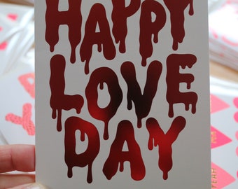 Happy Love Day - Greeting Card | Valentine's Day, Schmalentine, Foil Printed, Love, Passion, Dripping, Hand Lettering, Engagement, Wedding