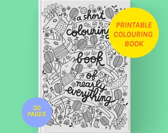 Printable Digital Colouring Book | "A Short Colouring Book Of Nearly Everything" | 30 Pages + Cover | Original Illustrations