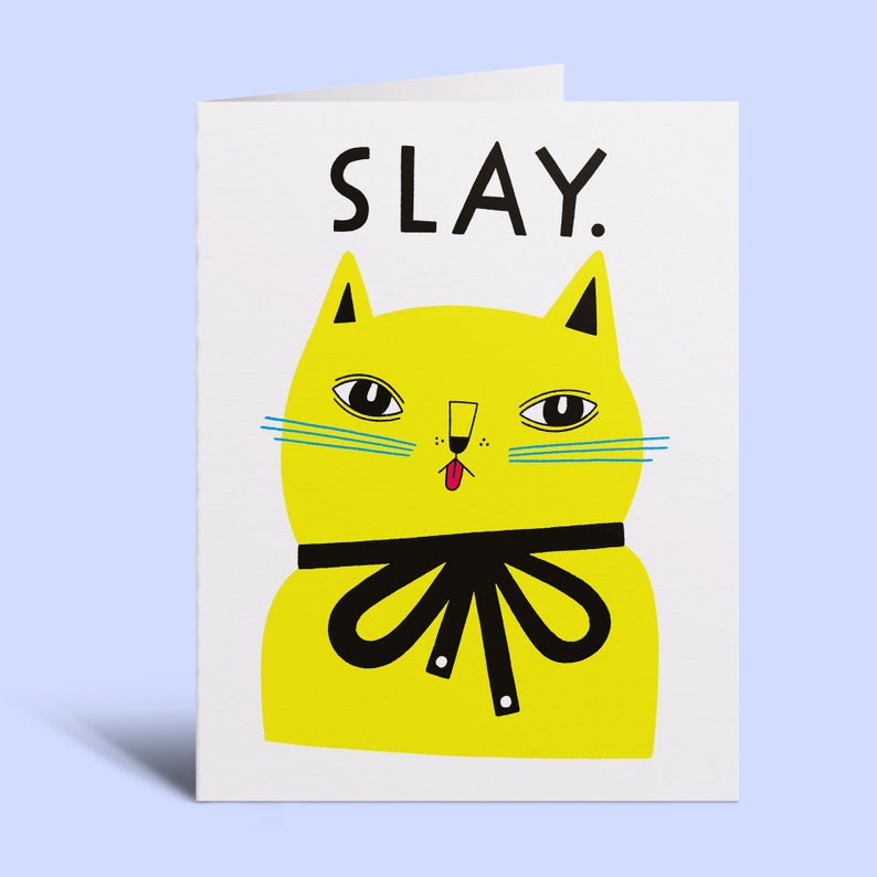 Slay Greeting Card Cat, Feline, Neon, Cat Illustration, Neon Cat, Yellow, Slay, Encouragement, Birthday, Friendship, Kitty, Cheeky, Cool image 1