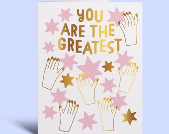 You Are The Greatest - Greeting Card