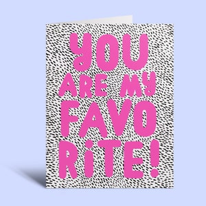 You Are My Favorite Greeting Card image 1