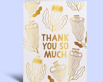 Thank You So Much - Greeting Card | Gold Foil, Floral, Hand-Lettering, Illustration, Gratitude, Thanks, Appreciation, Friendship, Teacher