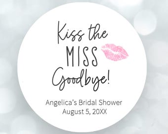 2" Round Favor Labels, Kiss the Miss Goodbye Stickers, SB