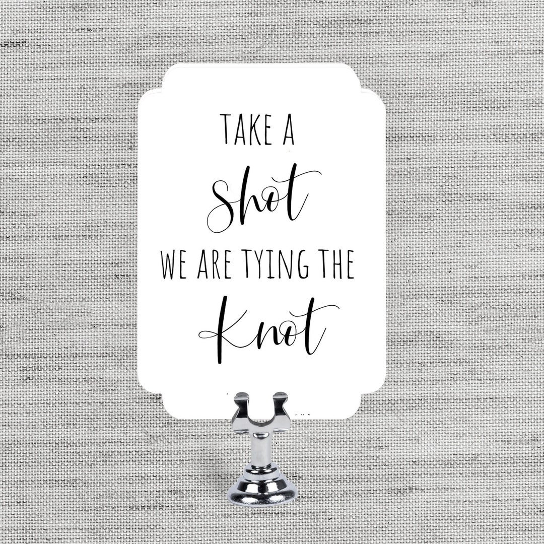 Take a shot we are tying the knot sign with stand for etsy