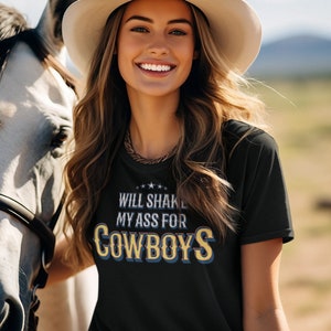 Will Shake Ass for Cowboys - Classic Womens Crewneck T-shirt