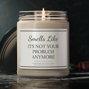 New Job Gift | Leaving Work Gift For Colleague | Retirement Candle | Smells Like Its Not Your Problem Anymore