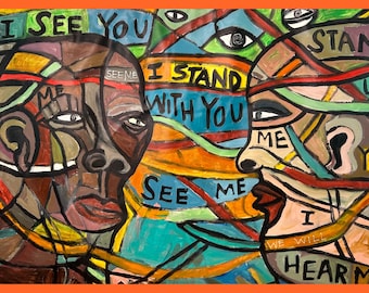 May include: Abstract painting with three faces and the words "I SEE YOU", "I STAND WITH YOU", and "SEE ME". The artwork features bold lines and a vibrant color palette of blues, oranges, greens, and browns. The painting has an orange border.