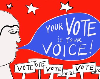 May include: A white cartoon person with a speech bubble saying "YOUR VOTE is your VOICE!" in white text on a blue background. The background is red with white stars. There are several signs below the speech bubble that say "VOTE" in black text on a white background.