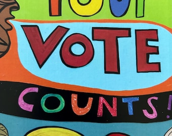 May include: A colorful illustration with the text "Your Vote Counts!" in a bold, cartoonish font. The illustration features three stylized faces with speech bubbles that say "Vote".