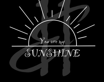 You Are My Sunshine PNG + SVG