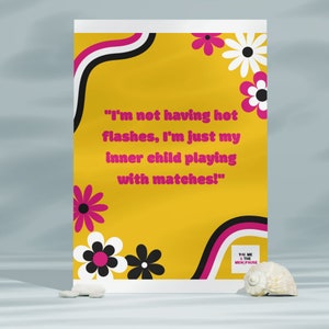 Menopause poster, Funny menopause, Menopause office, Hot Flash fun, Digital prints, Menopause awareness, Menopause art, Menopause Gifts