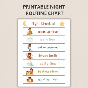 May include: Printable night routine chart with the text "PRINTABLE NIGHT ROUTINE CHART" at the top. The chart includes a "Night Checklist" with illustrations and text for each step: clean up toys, bath time, put on pajamas, brush teeth, potty time, bedtime story, and goodnight kiss.
