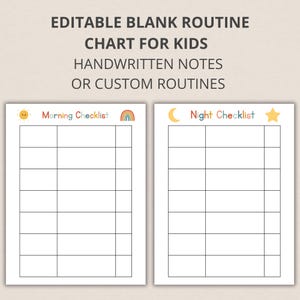 May include: Two printable blank routine charts for kids. The charts are labeled "Morning Checklist" and "Night Checklist" with colorful illustrations. The text at the top reads "EDITABLE BLANK ROUTINE CHART FOR KIDS HANDWRITTEN NOTES OR CUSTOM ROUTINES."