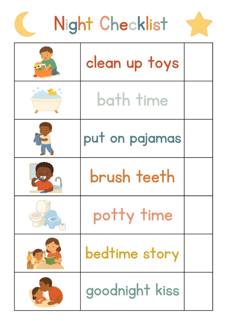 May include: A colorful night checklist with illustrations and text. The checklist includes tasks like cleaning up toys, bath time, putting on pajamas, brushing teeth, potty time, bedtime story, and goodnight kiss. A moon and star are at the top.