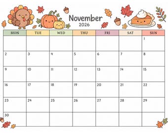 May include: A November 2026 calendar page featuring a grid layout with days of the week labeled. The top border is decorated with illustrations of a turkey, pumpkins, acorns, autumn leaves, and a slice of pie, all with cute facial expressions.