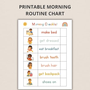 May include: A printable morning routine chart with a sun and rainbow graphic. The chart includes a checklist with illustrations for tasks like making the bed, getting dressed, eating breakfast, brushing teeth and hair, getting a backpack, and putting shoes on.