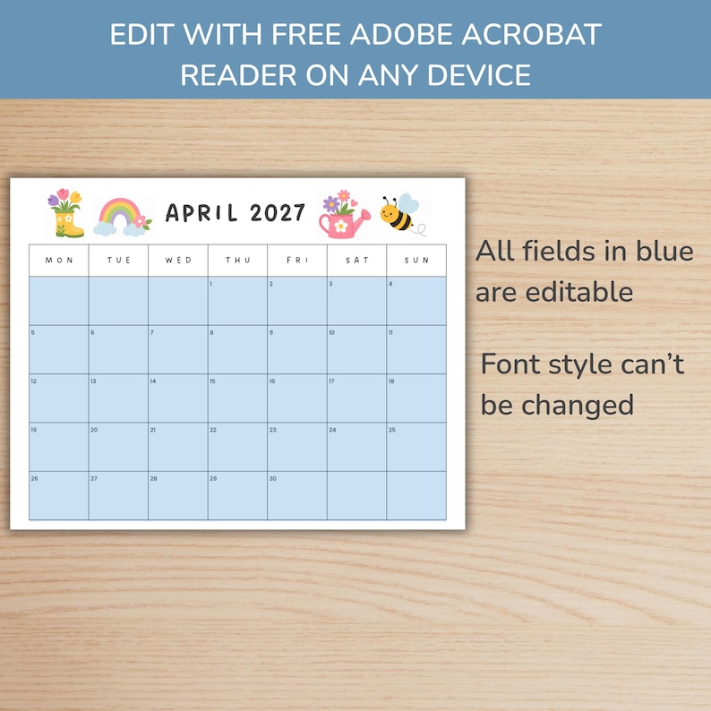 May include: A printable April 2027 calendar page featuring a yellow rain boot with flowers, a rainbow, a pink watering can with flowers, and a bee. The calendar grid has light blue editable fields for each day, with text at the top and side.