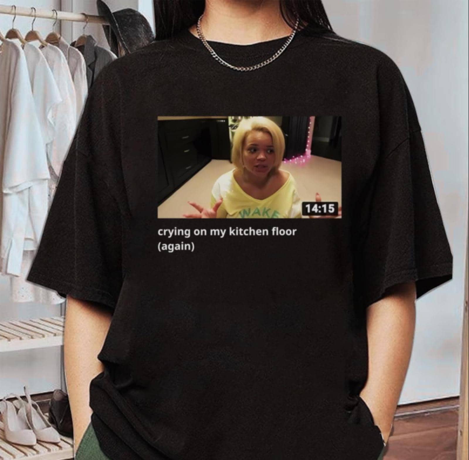 Trisha Crying On My Kitchen Floor (Again) Tee Y2K 2000s 90s, Gift Shirt, Parody Tee, Silly Funny Meme T-shirt , Meme Shirt