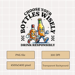 Kies je flessen verstandig. Drink op verantwoorde wijze sublimatie-png-ontwerp voor shirt. Leuke en doordachte afbeelding voor papa. Trendy vaderdagshirt