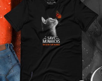 Save Monarchs, Take Action, Plant Milkweed Cat T-Shirt, Wildlife Conservation Gift Tee