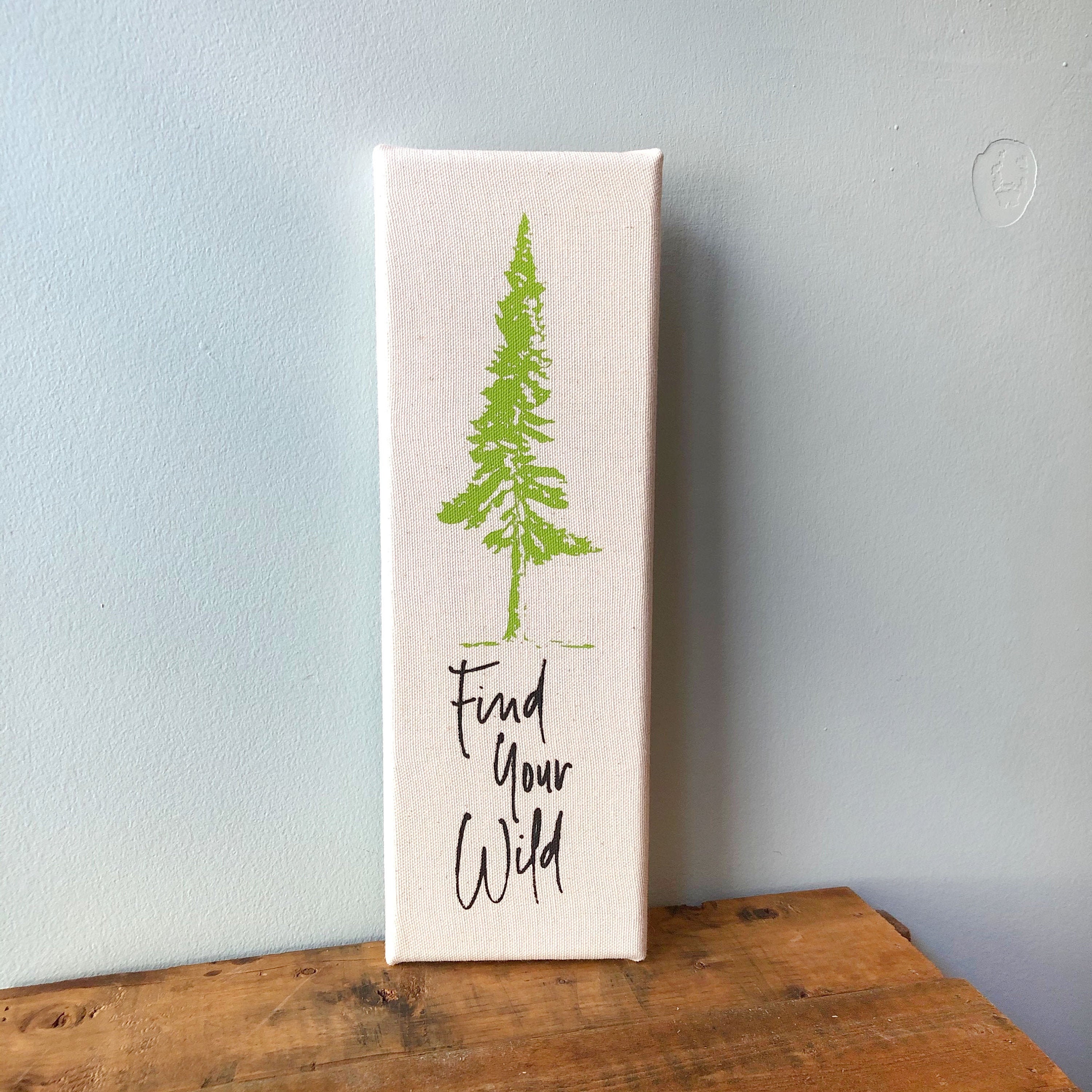 Find Your Wild Print, Pine Tree, 12 X 4 Inch Canvas, Tree Screenprint, Tree  Art, Tree Wall Art, Simple Tree Design, Quote 