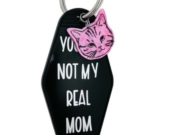 You’re Not My Real Mom Black Cat Hotel Keychain-Cat Mom- Rescue Cat-Cats-Cat Keychain-Gifts for Mom-Gifts for Her-Funny Keychain-kitty-Cute