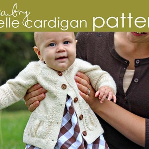 Baby Belle Cardigan PDF PATTERN 1-3, 3-6, 6-12, 12-18, 18-24 months sweater, girl, feminine, baby shower, gift, worsted weight, knit image 1