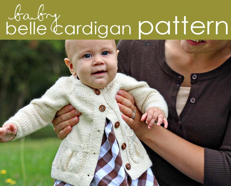 Baby Belle Cardigan PDF PATTERN 1-3, 3-6, 6-12, 12-18, 18-24 months sweater, girl, feminine, baby shower, gift, worsted weight, knit image 1