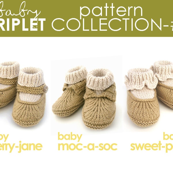 The Baby Triplet Pattern Collection 1:  Moc-a-Soc, Merry-Jane, & Sweet-Pea Bootie PATTERNS - set, collection, sock, baby shower, gift, knit