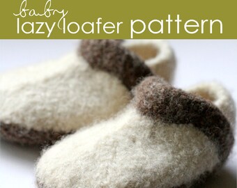 Baby Lazy Loafer PDF PATTERN - (3-6 and 6-12 months)  - felted, shoe, booties, clog, slipper, boot, shoelace, baby shower, gift, knitting