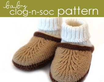 Baby Clog-n-Soc PDF PATTERN - (0-3, 3-6, 6-12 months) - bootie, moccasin, slipper, clog, mule, sock, cuff, gift, baby shower, knitting, knit