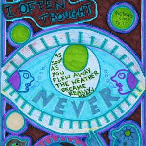 Könnte beinhalten: Eine bunte Illustration mit dem Text "NEVER SPLIT" und "I OFTEN THOUGHT" in einem blauen und violetten Auge mit grüner Iris. Der Text "AS SOON AS YOU FLEW AWAY THE WEATHER BECAME REALLY HEAVY NEVER" ist im Auge geschrieben.